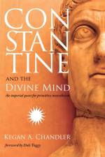 Constantine and the Divine Mind af Kegan A Chandler