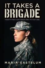It Takes A Brigade