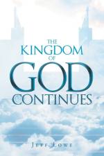 The Kingdom of God Continues af Jeff Lowe