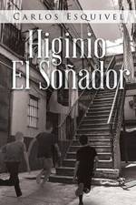 Higinio El Sonador af Carlos Esquivel