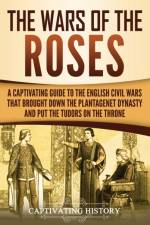 The Wars of the Roses af Captivating History