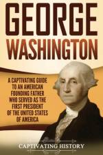 George Washington af Captivating History