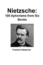 Nietzsche: 100 Aphorisms from Six Books af Friedrich Nietzsche