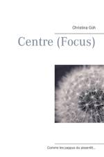 Centre (Focus) af Christina Goh