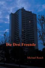 Die drei Freunde af Michael Rusch