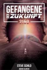 Gefangene der Zukunft 2150 af Steve Schild