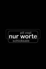 Nur Worte af Pit Vogt