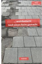 wohlbedacht noch einen Reim gemacht af Astrid Mazur-Schaar