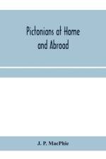 Pictonians at home and abroad af J P Macphie