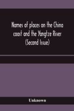 Names of places on the China coast and the Yangtze River (Second Issue) af Unknown