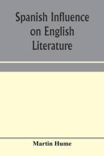 Spanish influence on English literature af Martin Hume
