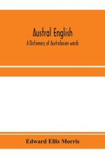 Austral English af Edward Ellis Morris
