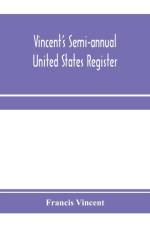 Vincent's semi-annual United States register af Francis Vincent