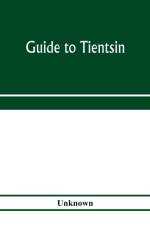 Guide to Tientsin af Unknown