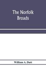 Norfolk Broads af William A Dutt