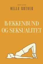 Bækkenbund og seksualitet af Helle Gotved