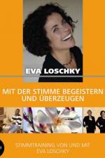 Mit der Stimme begeistern und überzeugen - Stimmtraining mit und von Eva Loschky af Eva Loschky