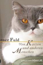 Von Katzen und anderen Menschen af Werner Fuld