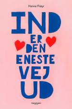 Ind er den eneste vej ud af Hanne Frøyr