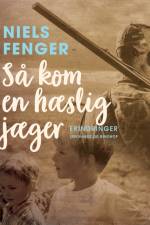 Så kom en hæslig jæger af Niels Fenger