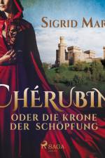 Chérubin oder die Krone der Schöpfung af Sigrid Markl