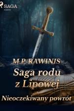 Saga rodu z Lipowej 22: Nieoczekiwany powrót af Marian Piotr Rawinis