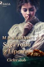 Saga rodu z Lipowej 24: Cichy ślub af Marian Piotr Rawinis