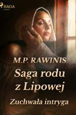 Saga rodu z Lipowej 20: Zuchwała intryga af Marian Piotr Rawinis
