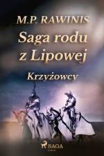 Saga rodu z Lipowej 17: Krzyżowcy af Marian Piotr Rawinis
