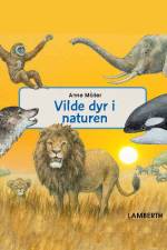 Vilde dyr i naturen af Anne Möller
