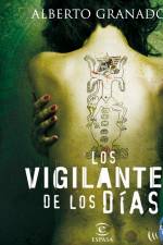 Los vigilantes de los días - dramatizado af Alberto Granados Martinez