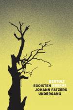 Egoisten Johann Fatzers undergang af Bertolt Brecht