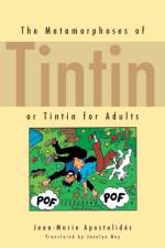 The Metamorphoses of Tintin af Jean-Marie Apostolides