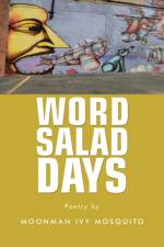 Word Salad Days af Moonman Ivy Mosquito