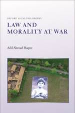 Law and Morality at War af Adil Ahmad (Professor of Law and Judge Jon O. Newman Scholar Haque