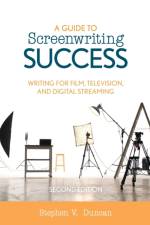 A Guide to Screenwriting Success af Stephen V. Duncan