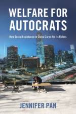 Welfare for Autocrats af Jennifer (Assistant Professor of Communication Pan