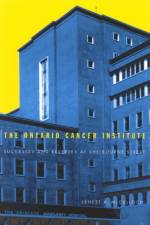 The Ontario Cancer Institute af Ernest A. McCulloch