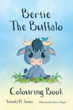 Bertie the Buffalo Colouring Book af Wendy H Jones