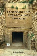 La naissance des cites-royaumes cypriotes af Thierry Petit