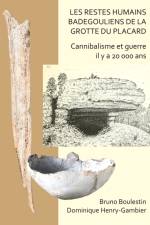 Les restes humains badegouliens de la Grotte du Placard af Bruno Boulestin