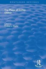 The Plays of Colley Cibber