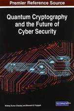 Quantum Cryptography and the Future of Cyber Security
