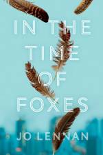In the Time of Foxes af Jo Lennan
