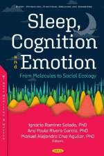 Sleep, Cognition and Emotion af Ignacio Ramirez Salado