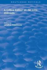 A Critical Edition of I SIr John Oldcastle