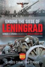 Ending the Siege of Leningrad af Carlos Caballero Jurado