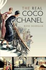 The Real Coco Chanel af Rose Sgueglia