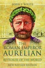 The Roman Emperor Aurelian af John F. White