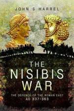 The Nisibis War af John S Harrel
